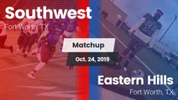 Matchup: Southwest High vs. Eastern Hills  2019