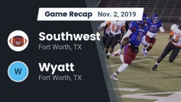 Recap: Southwest  vs. Wyatt  2019