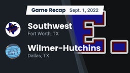 Recap: Southwest  vs. Wilmer-Hutchins  2022