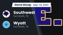 Recap: Southwest  vs. Wyatt  2023