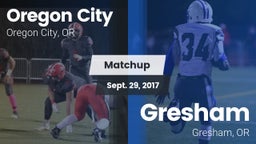 Matchup: Oregon City High vs. Gresham  2017