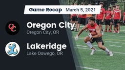 Recap: Oregon City  vs. Lakeridge  2021