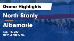 North Stanly  vs Albemarle  Game Highlights - Feb. 16, 2021