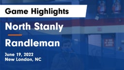 North Stanly  vs Randleman  Game Highlights - June 19, 2022