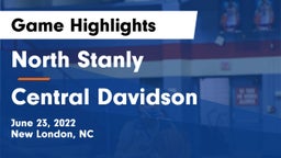 North Stanly  vs Central Davidson  Game Highlights - June 23, 2022