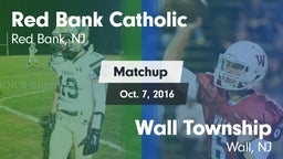 Matchup: Red Bank Catholic vs. Wall Township  2016