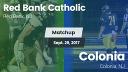 Matchup: Red Bank Catholic vs. Colonia  2017
