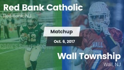 Matchup: Red Bank Catholic vs. Wall Township  2017
