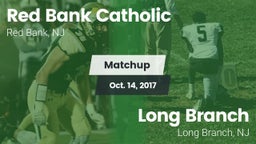 Matchup: Red Bank Catholic vs. Long Branch  2017
