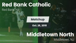 Matchup: Red Bank Catholic vs. Middletown North  2018