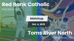 Matchup: Red Bank Catholic vs. Toms River North  2019