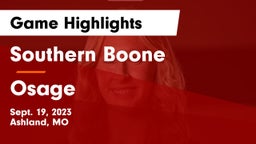 Southern Boone  vs Osage  Game Highlights - Sept. 19, 2023