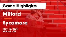 Milford  vs Sycamore  Game Highlights - May 18, 2021