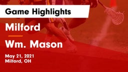 Milford  vs Wm. Mason  Game Highlights - May 21, 2021