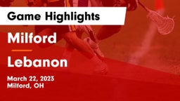 Milford  vs Lebanon   Game Highlights - March 22, 2023