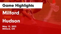Milford  vs Hudson  Game Highlights - May 13, 2023