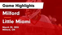 Milford  vs Little Miami  Game Highlights - March 20, 2024