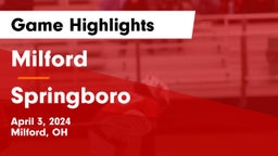 Milford  vs Springboro  Game Highlights - April 3, 2024
