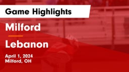 Milford  vs Lebanon   Game Highlights - April 1, 2024