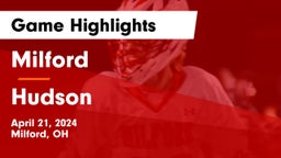 Milford  vs Hudson  Game Highlights - April 21, 2024
