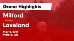 Milford  vs Loveland  Game Highlights - May 8, 2024