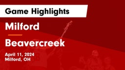 Milford  vs Beavercreek  Game Highlights - April 11, 2024