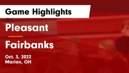 Pleasant  vs Fairbanks  Game Highlights - Oct. 3, 2022