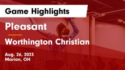 Pleasant  vs Worthington Christian  Game Highlights - Aug. 26, 2023