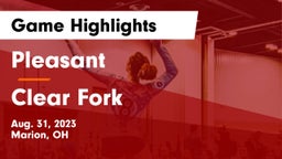 Pleasant  vs Clear Fork  Game Highlights - Aug. 31, 2023