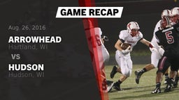 Recap: Arrowhead  vs. Hudson  2016