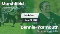 Matchup: Marshfield High vs. Dennis-Yarmouth  2020