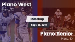 Matchup: Plano West High vs. Plano Senior  2018