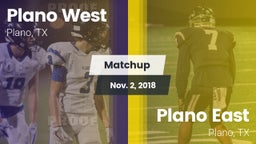 Matchup: Plano West High vs. Plano East  2018