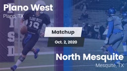 Matchup: Plano West High vs. North Mesquite  2020