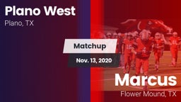 Matchup: Plano West High vs. Marcus  2020