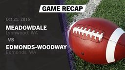 Recap: Meadowdale  vs. Edmonds-Woodway  2016