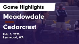 Meadowdale  vs Cedarcrest  Game Highlights - Feb. 3, 2023