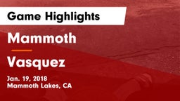 Mammoth  vs Vasquez  Game Highlights - Jan. 19, 2018