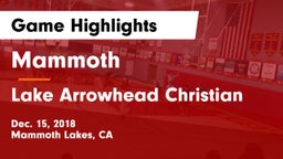 Mammoth  vs Lake Arrowhead Christian Game Highlights - Dec. 15, 2018