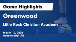 Greenwood  vs Little Rock Christian Academy  Game Highlights - March 10, 2020