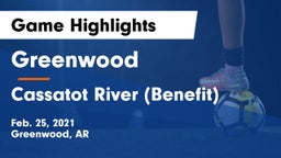 Greenwood  vs Cassatot River (Benefit) Game Highlights - Feb. 25, 2021