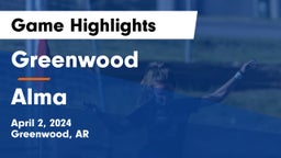 Greenwood  vs Alma  Game Highlights - April 2, 2024