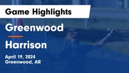 Greenwood  vs Harrison  Game Highlights - April 19, 2024