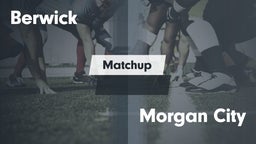 Matchup: Berwick  vs. Morgan City  2016