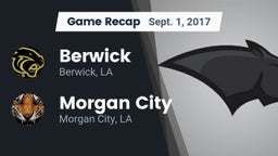 Recap: Berwick  vs. Morgan City  2017