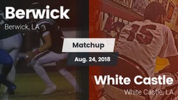 Matchup: Berwick  vs. White Castle  2018