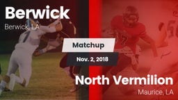 Matchup: Berwick  vs. North Vermilion  2018