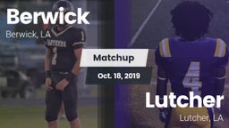 Matchup: Berwick  vs. Lutcher  2019