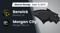 Recap: Berwick  vs. Morgan City  2019