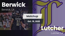 Matchup: Berwick  vs. Lutcher  2020
